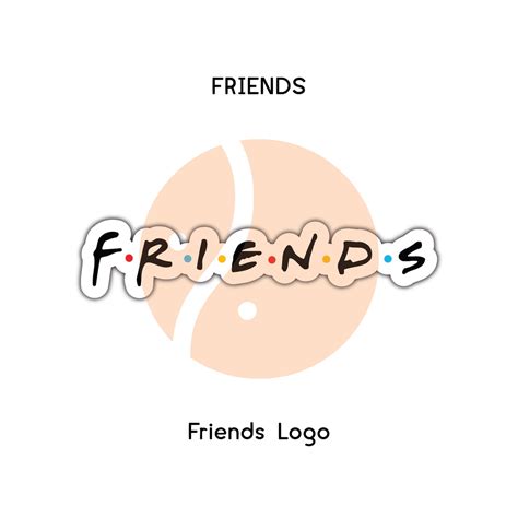 Friends Logo Sticker | 2" Wide | Matte Glossy | Waterproof & Scratchproof | Shopee Philippines