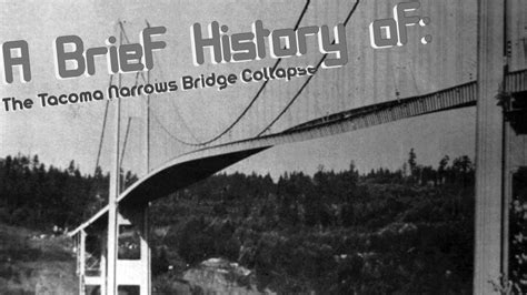 Brief history of: The Tacoma Narrows Bridge Collapse (1940) | Tacoma narrows bridge, History ...