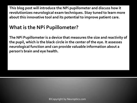 PPT - Revolutionizing Neurological Exam Techniques with the NPi Pupillometer Introducing the ...