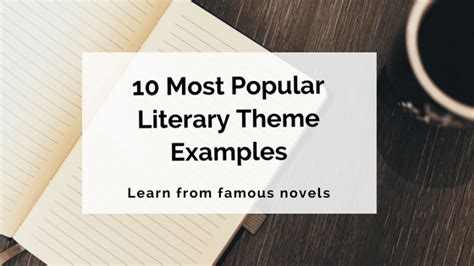 10 Most Popular Literary Theme Examples – Writer's Edit