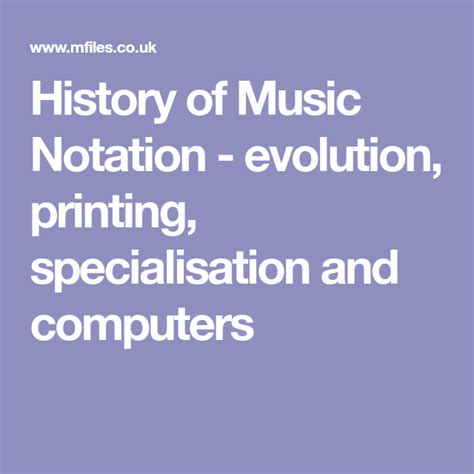 History of Music Notation - evolution, printing, specialisation and computers Western Music ...