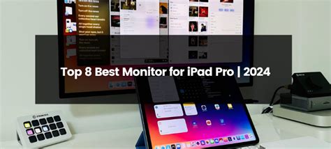 Top 8 Best Monitor for iPad Pro | 2024 | Best Budget Options | Medium