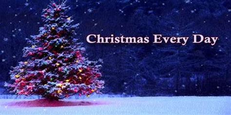 Christmas Every Day - Assignment Point