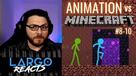 Animation Vs Minecraft (8-10) - Largo Reacts - YouTube