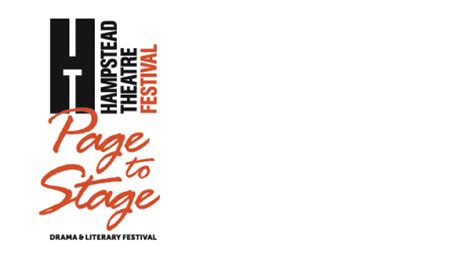 Hampstead Theatre Festival: Page to Stage - Hampstead Theatre