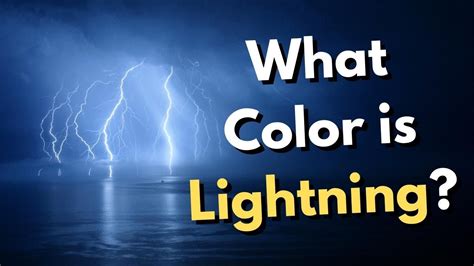 What Color Is Lightning ? - YouTube