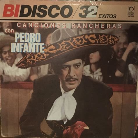 Pedro Infante - Canciones Rancheras con Pedro Infante - Bidisco / 32 Exitos (1984, Gatefold ...