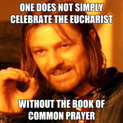 Eucharist book of common prayer meme – Dust Off The Bible