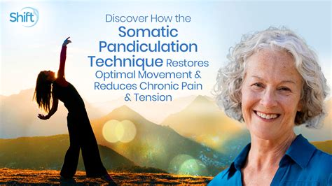 Discover How the Somatic Pandiculation Technique Restores Optimal ...