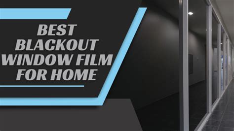 26 Best Blackout Window Film for Home 2024 - Light Blocking Tips