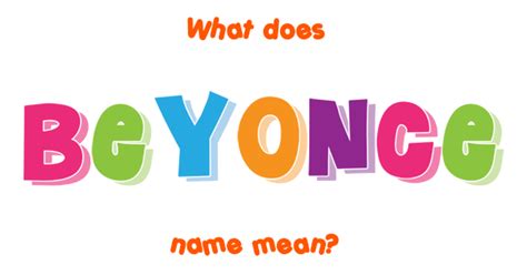 Beyonce name - Meaning of Beyonce