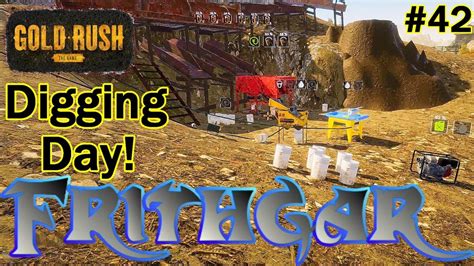 Let's Play Gold Rush The Game #42: Digging Day! - YouTube