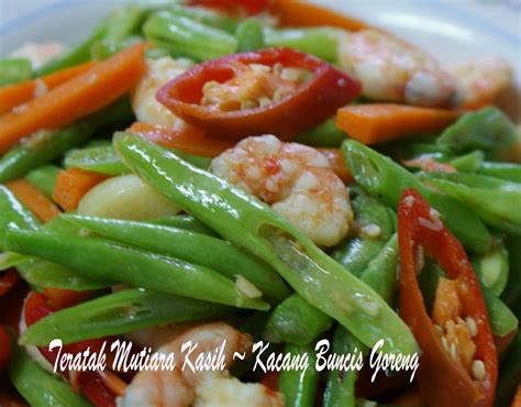 Kacang Buncis Goreng - TERATAK MUTIARA KASIH