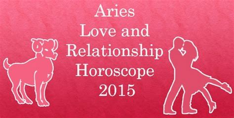 Aries Love and Relationship Horoscope 2015 - Ask My Oracle