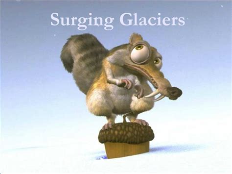 PPT - Surging Glaciers PowerPoint Presentation, free download - ID:332118