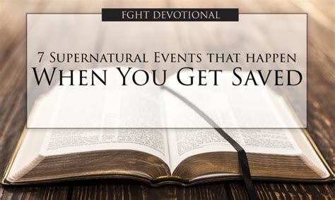 Seven Supernatural Events that Happen When You Get Saved – Full Gospel ...