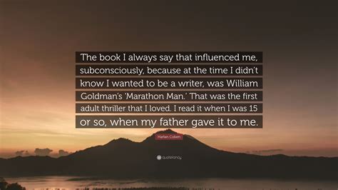 Harlan Coben Quote: “The book I always say that influenced me ...