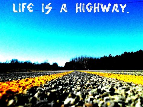 My Pictures :): Life is a highway.