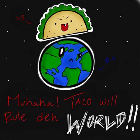 Taco World Domination by PrussiaHax on DeviantArt