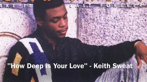 Keith Sweat - "How Deep is Your Love" - YouTube