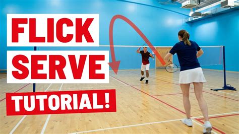 How To Do A BACKHAND FLICK SERVE In Badminton - Complete Tutorial ...