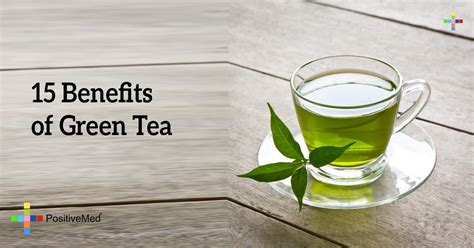 15 Benefits of Green Tea