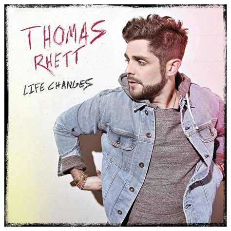 Thomas Rhett – Life Changes Lyrics | Genius Lyrics