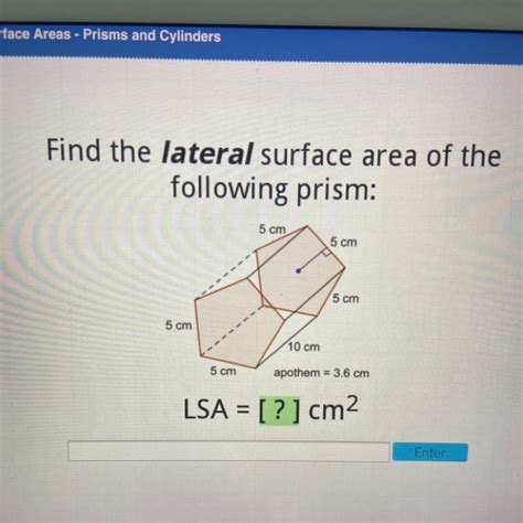 Find the lateral surface area of the following prism: 5 cm 5 cm 5 cm 5 ...