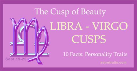 10 Facts About LIBRA-VIRGO Cusps: The Cusp Of Beauty ♎♍