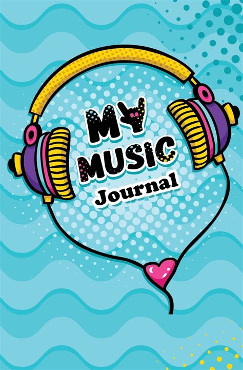 My Music Journal : 120-page Blank, Lined Writing Journal for Music Lovers - Keep a List of Your ...