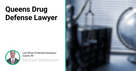 Drug Crime Defense Lawyer in Queens NY - Michael Dreishpoon