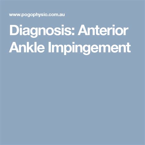 Diagnosis: Anterior Ankle Impingement Impingement, Ankle Injury, Post Op, Physio, Moving Forward ...