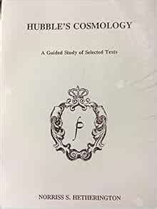 Hubble's Cosmology: A Guided Study of Selected Texts (History of ...