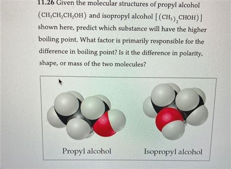 Solved 11.26 Given the molecular structures of propyl | Chegg.com