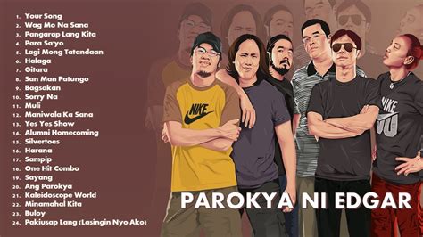 Best of Parokya ni Edgar OPM Songs 2023 (Complete & Updated Greatest Hits) | Non Stop Playlist ...