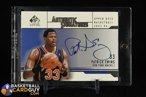 Patrick Ewing 2003-04 SP Signature Edition Signatures #PE – Basketball Card Guy