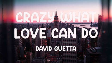 Crazy What Love Can Do feat. Becky Hill, Ella Henderson - David Guetta {Lyrics Video} 🍀 - YouTube