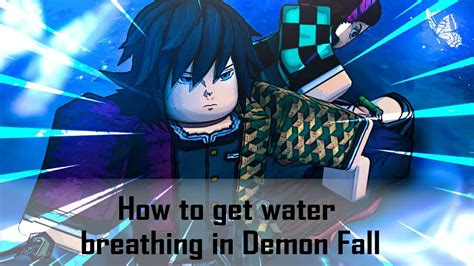 How To Get Water Breathing In Demon Fall: Tips And Tricks