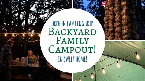 Oregon Camping Trip / Backyard Family Campout in Sweet Home! - YouTube