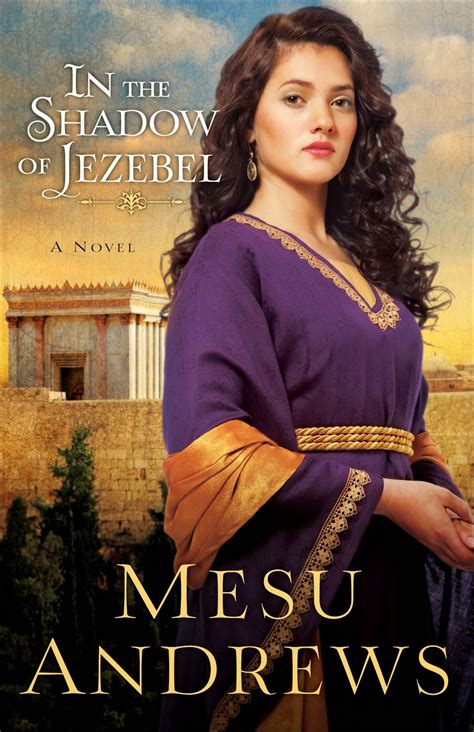 Booktalk & More: Review: In the Shadow of Jezebel by Mesu Andrews