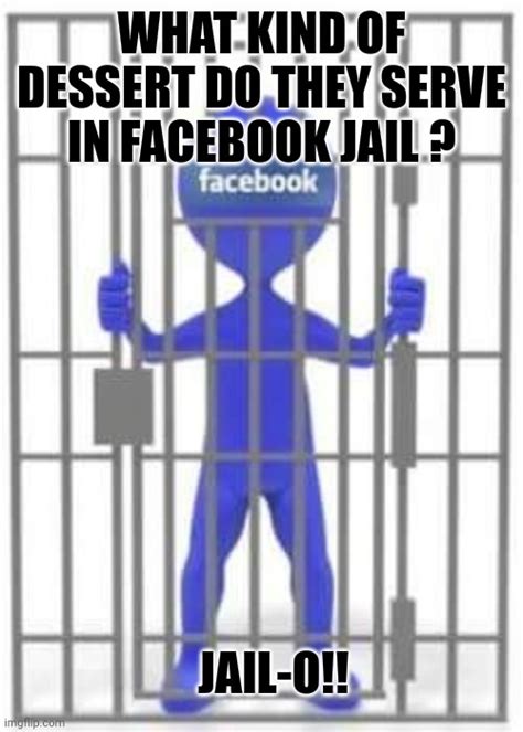 Facebook jail - Imgflip