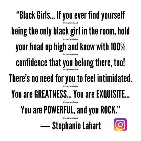 Stephanie Lahart Black Girls That Rock Quotes | Black empowerment quotes, Rock quotes, Girl ...