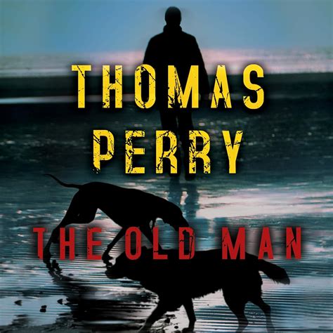 The Old Man: Thomas Perry: 9781665147316: Amazon.com: Books