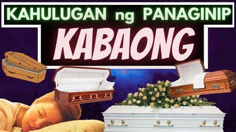 ⚰️ Kahulugan ng PANAGINIP ng KABAONG, BUROL, LAMAY | Ano ang IBIG ...