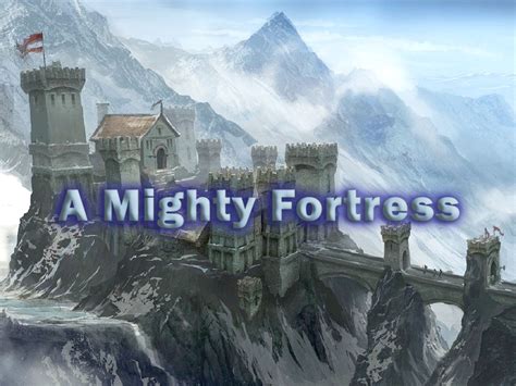 A Mighty Fortress Is Our God