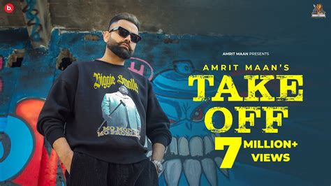 TAKE OFF - Official Video | Amrit Maan | Mxrci | Punjabi Song 2023 ...