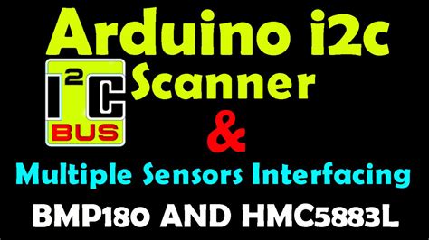 Arduino i2c Scanner and Multiple i2c Sensors Interfacing & Programming