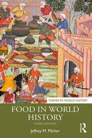 Food in World History | Jeffrey M. Pilcher | Taylor & Francis eBooks,