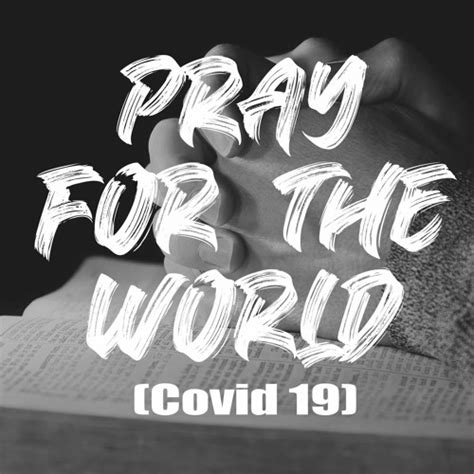 Stream Pray For The World (Covid 19) by Edward Paul | Listen online for ...