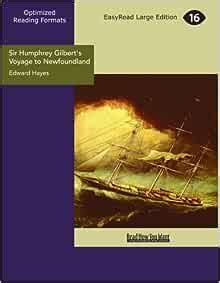 Sir Humphrey Gilbert's Voyage to Newfoundland: Hayes, Edward: 9781425089405: Amazon.com: Books